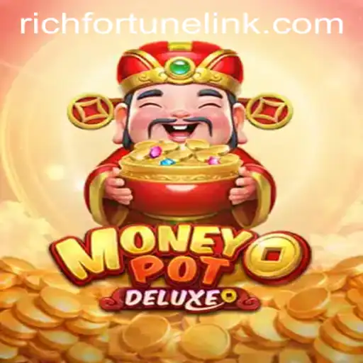 Exploring MoneyPotDELUXE: A Premier Experience at RichFortune Casino