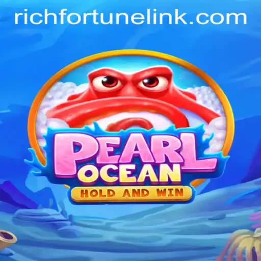 Exploring the Enchanting World of PearlOcean at RichFortune Casino