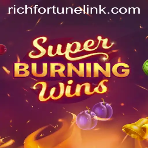 SuperBurningWins: A Captivating Addition to RichFortune Casino