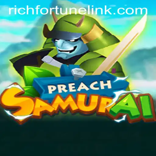 Discover the Thrilling World of PreachSamurai at RichFortune Casino