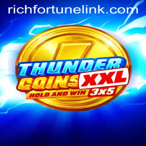 Experience the Thrill of ThunderCoinsXxl at RichFortune Casino